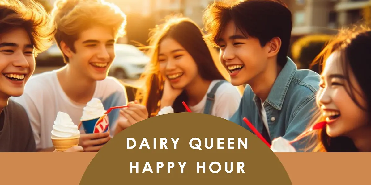 Dairy Queen Happy hour Menu 2023