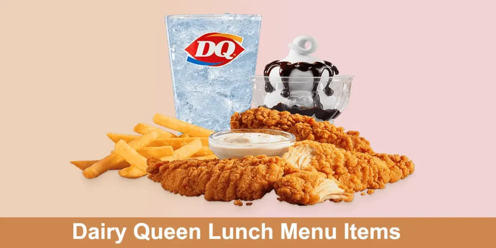 Dairy Queen Lunch Menu Items